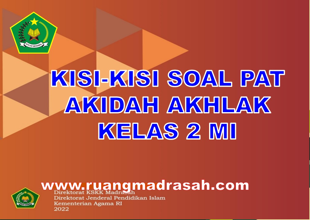 Kisikisi Soal PAT Akidah Akhlak Kelas 2 MI Sesuai KMA 183 Tahun 2023